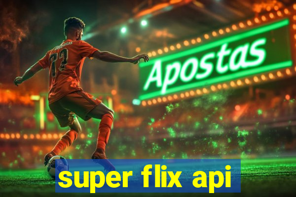 super flix api